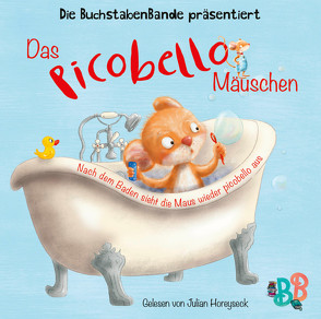 Das Picobello-Mäuschen – Nach dem Baden sieht die Maus wieder picobello aus von BuchstabenBande, Dormeyer,  Thea, Gstalter,  Angela, Horeyseck,  Julian