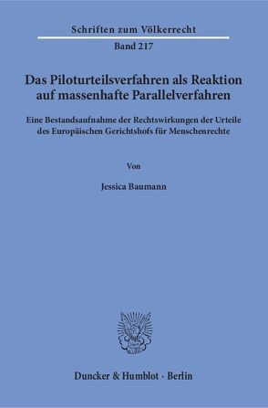 Das Piloturteilsverfahren als Reaktion auf massenhafte Parallelverfahren. von Baumann,  Jessica