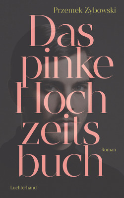 Das pinke Hochzeitsbuch von Zybowski,  Przemek