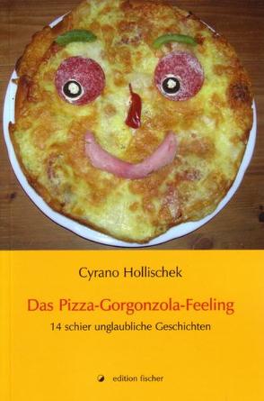 Das Pizza-Gorgonzola-Feeling von Hollischek,  Cyrano