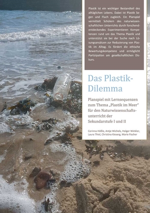 Das Plastik-Dilemma von Fischer,  Marie, Hößle,  Corinna, Kieserg,  Christina, Thiel,  Laura, Wichels,  Antje, Winkler,  Holger