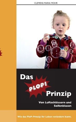 Das PloP-Prinzip von Mohr,  Clemens Maria