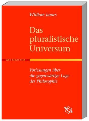 Das pluralistische Universum von Goldstein,  Julius, James,  William