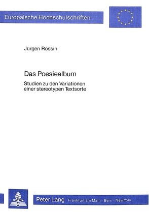 Das Poesiealbum von Rossin,  Jürgen