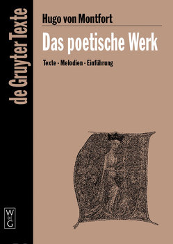 Das poetische Werk von Grond,  Agnes, Hofmeister,  Wernfried, Hugo von Montfort