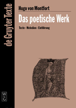 Das poetische Werk von Grond,  Agnes, Hofmeister,  Wernfried, Hugo von Montfort