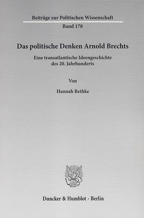 Das politische Denken Arnold Brechts. von Bethke,  Hannah