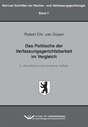 Das Politische der Verfassungsgerichtsbarkeit im Vergleich von van Ooyen,  Robert Chr.