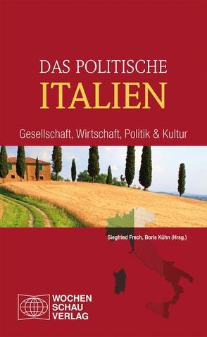 Das politische Italien von Frech,  Siegfried, Kühn,  Boris