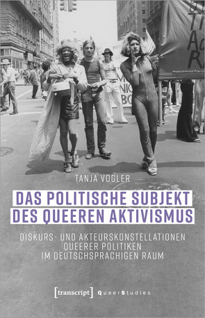 Das politische Subjekt des queeren Aktivismus von Vogler,  Tanja