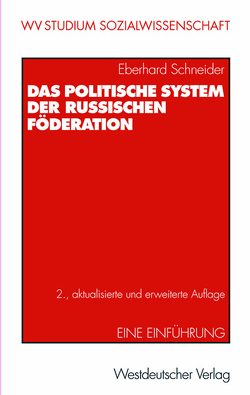 Das politische System der Russischen Föderation von Schneider,  Eberhard