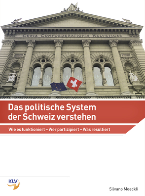 Das politische System der Schweiz verstehen von Moeckli,  Silvano