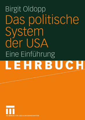 Das politische System der USA von Oldopp,  Birgit