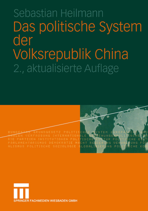 Das politische System der Volksrepublik China von Heilmann,  Sebastian