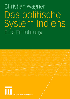 Das politische System Indiens von Wagner,  Christian