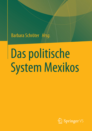 Das politische System Mexikos von Schröter,  Barbara