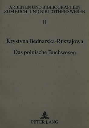 Das polnische Buchwesen von Bednarska-Ruszajowa,  Krystyna