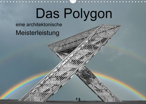 Das Polygon, eine architektonische Meisterleistung (Wandkalender 2023 DIN A3 quer) von Rufotos