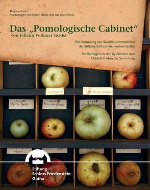 Das „Pomologische Cabinet“ von Johann Volkmar Sickler von Eberle,  Martin, Fuchs,  Thomas, Streckhardt,  Christoph, Wallenstein,  Uta