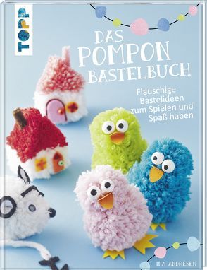 Das Pompon-Bastelbuch von Andresen,  Ina