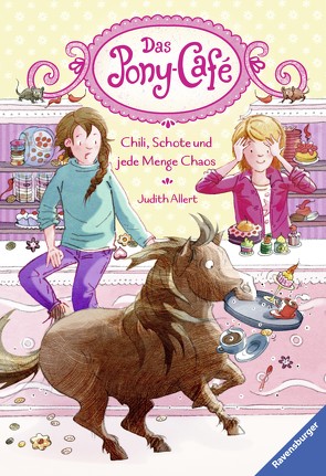 Das Pony-Café, Band 2: Chili, Schote und jede Menge Chaos von Allert,  Judith, Gerhaher,  Eleonore