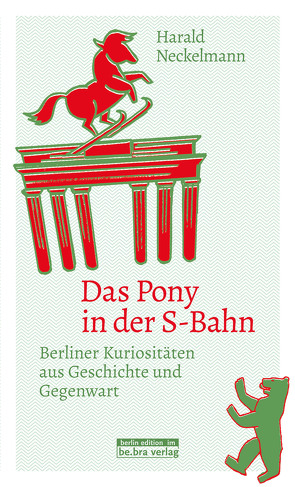 Das Pony in der S-Bahn von Neckelmann,  Harald