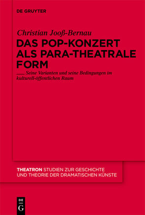 Das Pop-Konzert als para-theatrale Form von Jooß-Bernau,  Christian