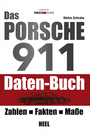 Das Porsche 911 Daten-Buch von Schrahe,  Stefan