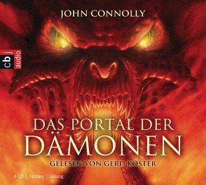 Das Portal der Dämonen von Connolly,  John, Koob-Pawis,  Petra, Köster,  Gerd