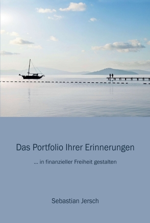 Das Portfolio Ihrer Erinnerungen von Jersch,  Sebastian