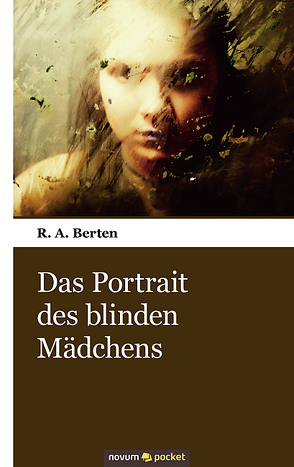 Das Portrait des blinden Mädchens von Berten,  R. A.