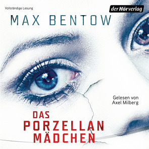 Das Porzellanmädchen von Bentow,  Max, Milberg,  Axel