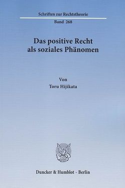 Das positive Recht als soziales Phänomen. von Hijikata,  Toru