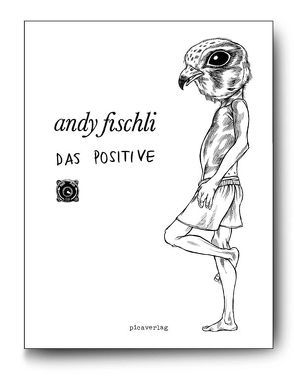 Das Positive von Andy ,  Fischli