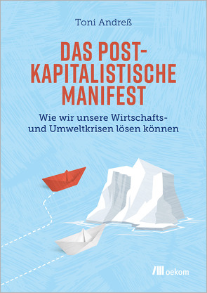 Das postkapitalistische Manifest von Andreß,  Toni