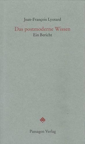 Das postmoderne Wissen von Engelmann,  Peter, Lyotard,  Jean-François, Pfersmann,  Otto