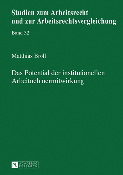 Das Potential der institutionellen Arbeitnehmermitwirkung von Broll,  Matthias