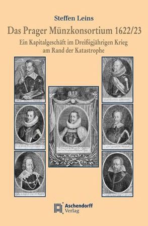 Das Prager Münzkonsortium 1622/23 von Leins,  Steffen