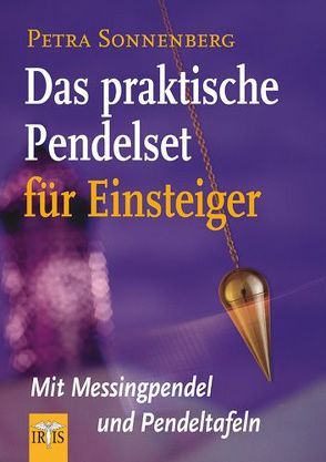 Das praktische Pendelset für Einsteiger von Sonnenberg,  Petra