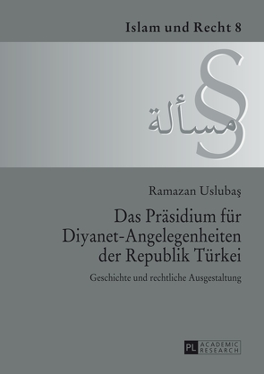 Das Präsidium für Diyanet-Angelegenheiten der Republik Türkei von Uslubas,  Ramazan