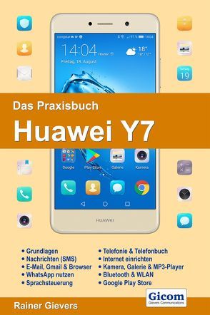 Das Praxisbuch Huawei Y7 – Anleitung für Einsteiger von Gievers,  Rainer