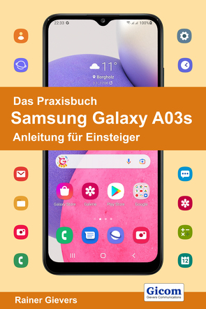 Das Praxisbuch Samsung Galaxy A03s – Anleitung für Einsteiger von Gievers,  Rainer