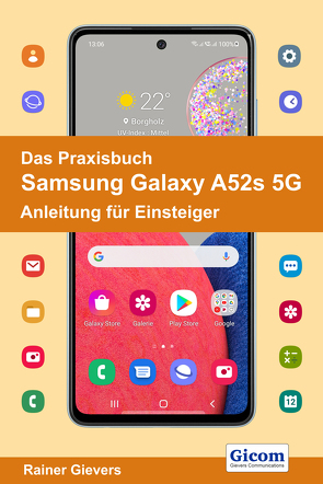 Das Praxisbuch Samsung Galaxy A52s 5G – Anleitung für Einsteiger von Gievers,  Rainer