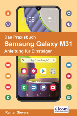 Das Praxisbuch Samsung Galaxy M31 – Anleitung für Einsteiger von Gievers,  Rainer