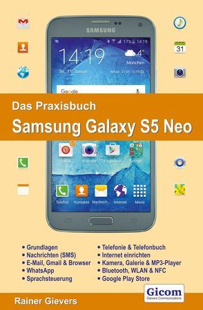 Das Praxisbuch Samsung Galaxy S5 Neo – Handbuch für Einsteiger von Gievers,  Rainer