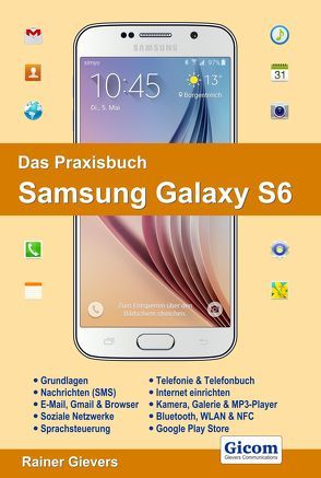 Das Praxisbuch Samsung Galaxy S6 von Gievers,  Rainer