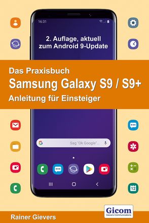 Das Praxisbuch Samsung Galaxy S9 / S9+ – Anleitung für Einsteiger von Gievers,  Rainer