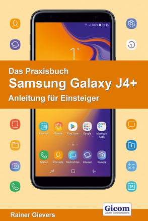 Das Praxisbuch Samsung Galaxy J4+ – Anleitung für Einsteiger von Gievers,  Rainer