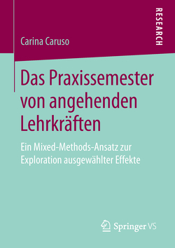 Das Praxissemester von angehenden Lehrkräften von Caruso,  Carina