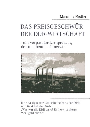 Das Preisgeschwür der DDR-Wirtschaft von Miethe,  Marianne